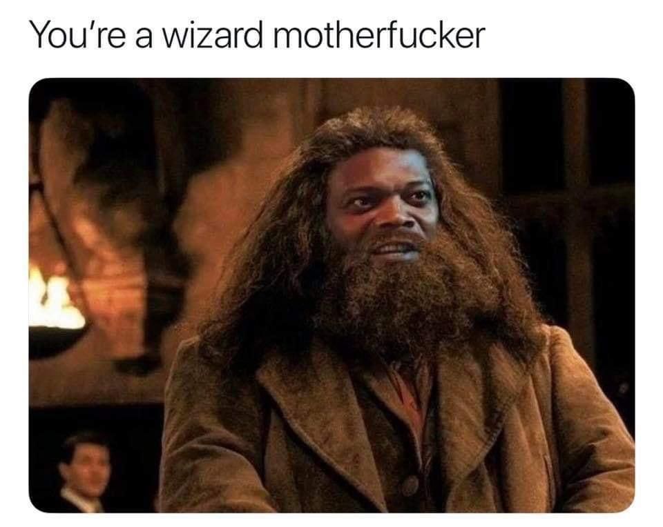 You’re a wizard!