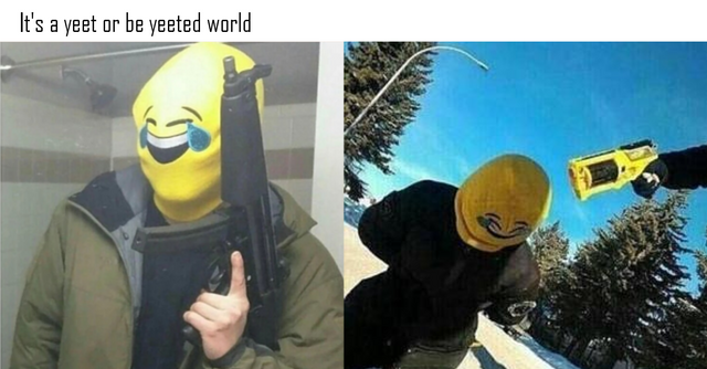 Y E E T