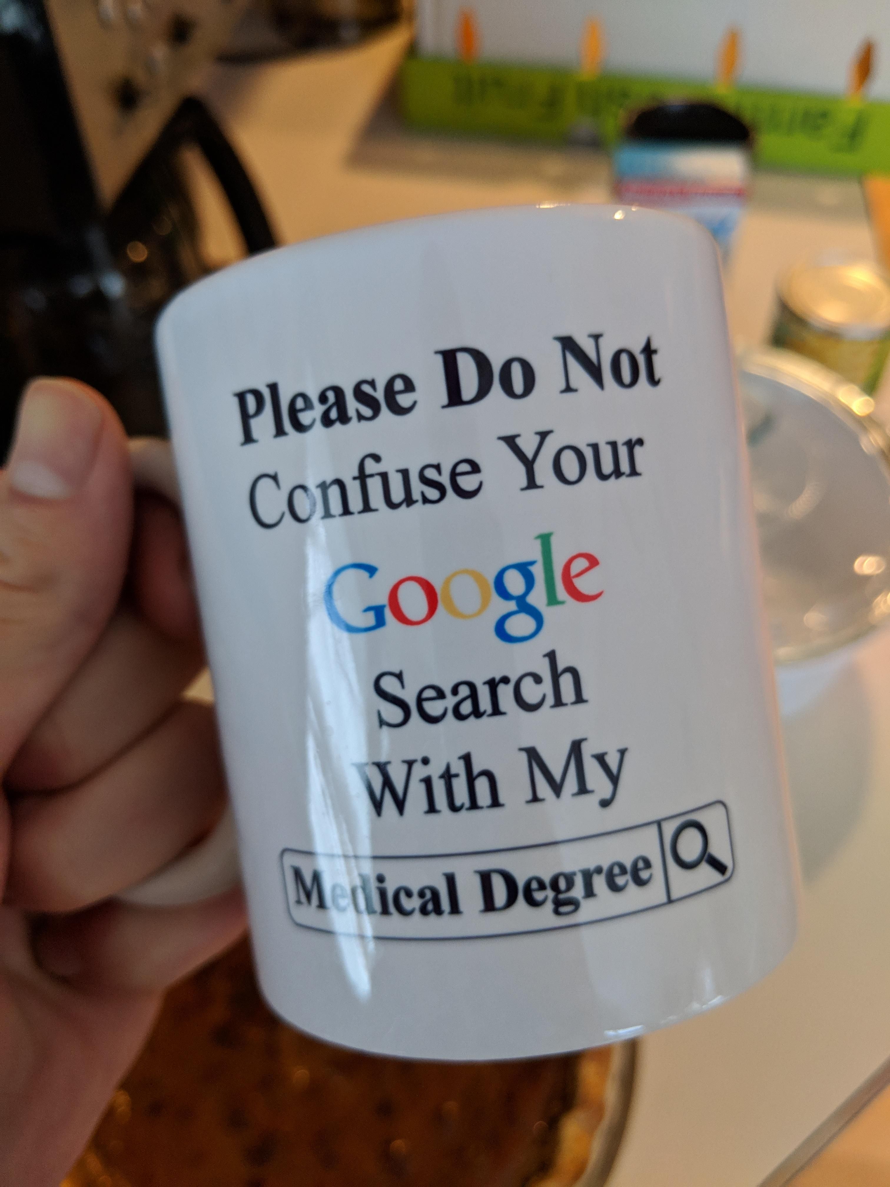 My uncle is an infectious disease doctor. Found this perfect mug at his house today.