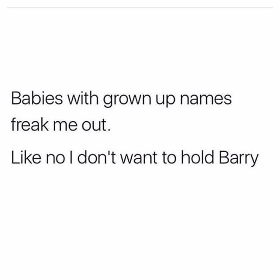I don’t want to hold Barry.
