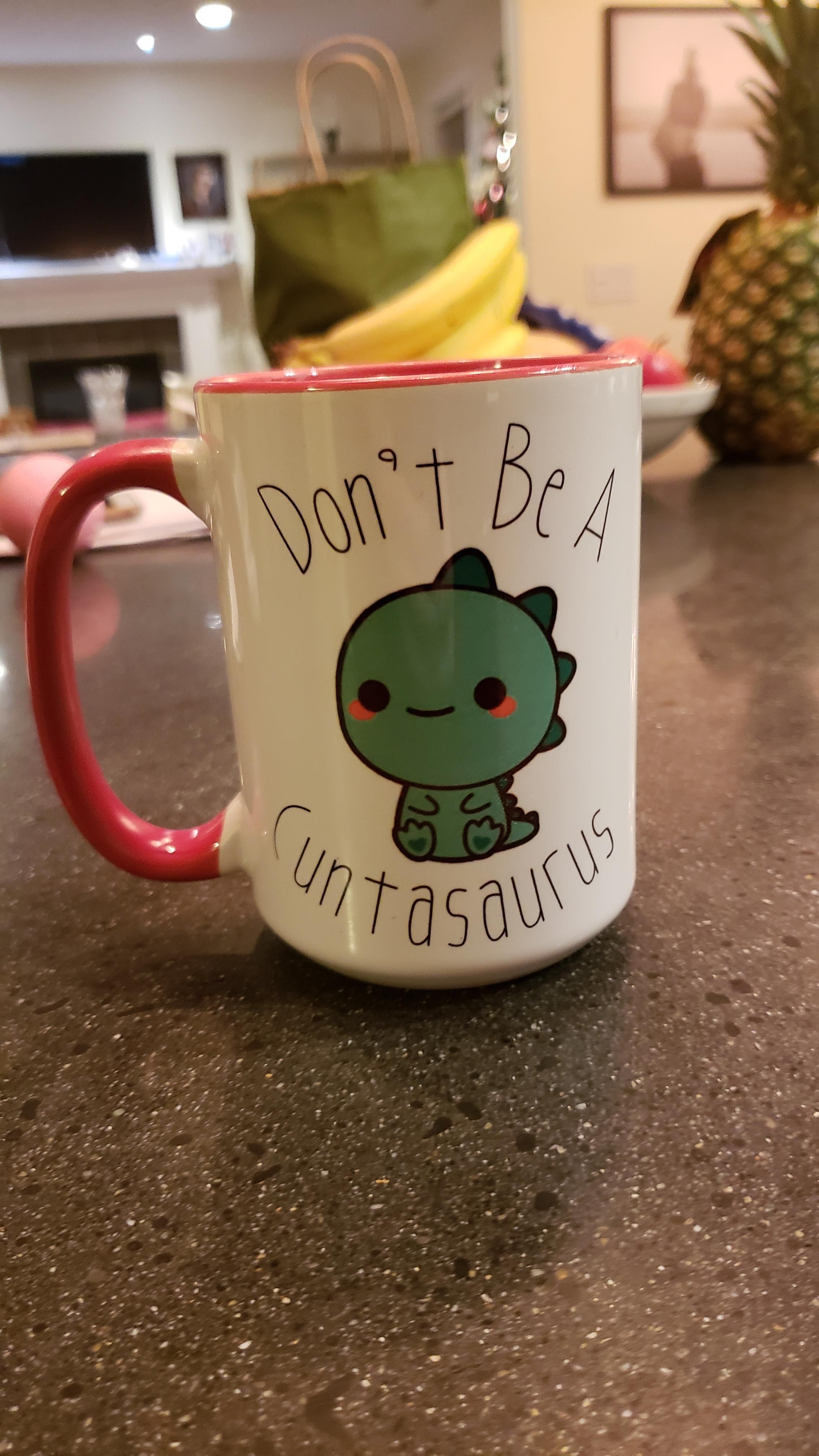 This mug that my mom bought my dad