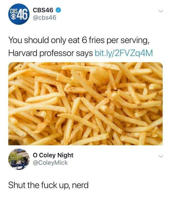 U can always eat more fries