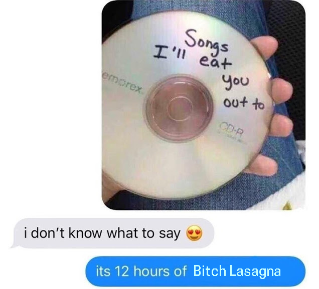 I eat b**** lasagna