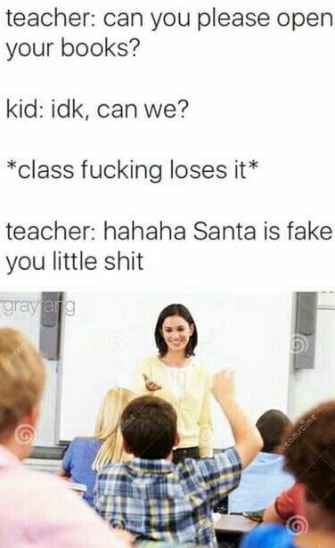 Haha as if Santa isn't real