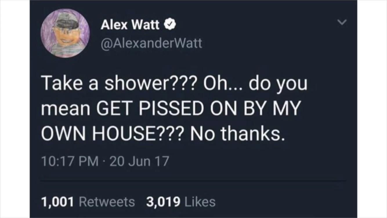 My excuse every time I don’t shower