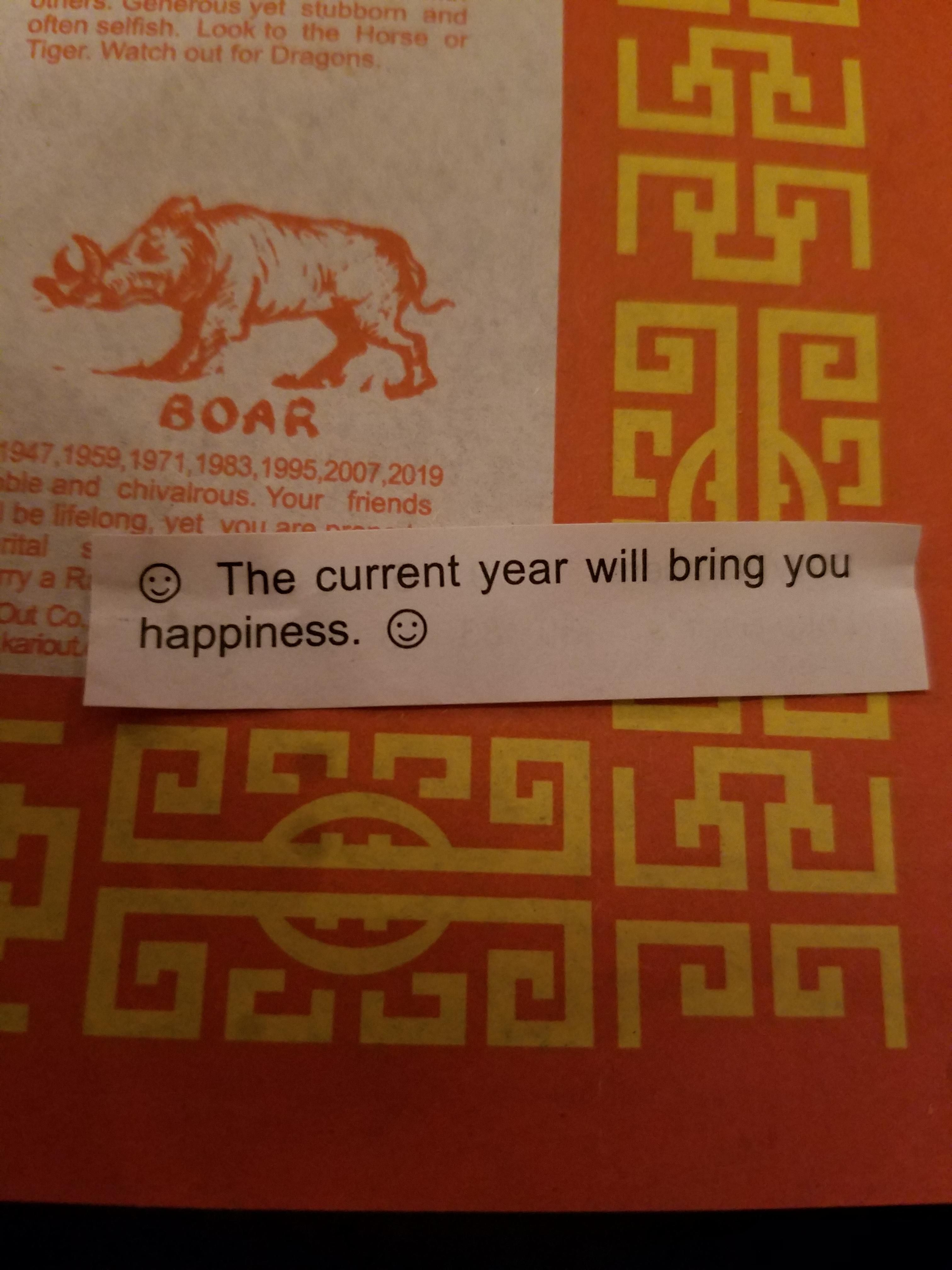 Need more time please. New Year's eve and we went to a great Chinese restaurant and this was my fortune. This gives me no time at all.
