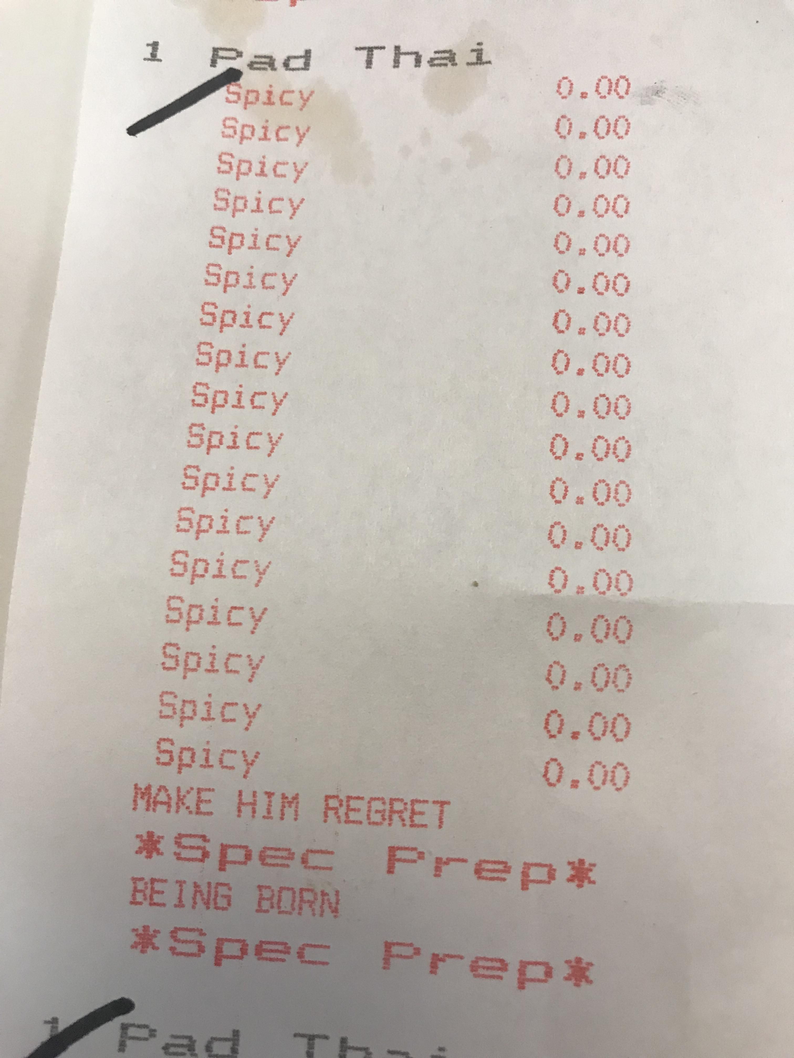 He asked for extra spicy pad thai