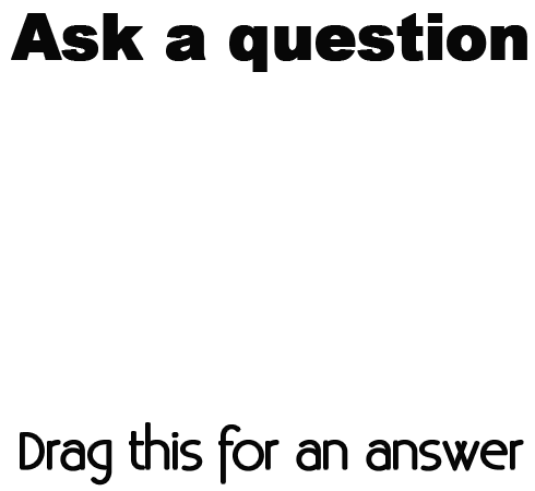 Ask one!
