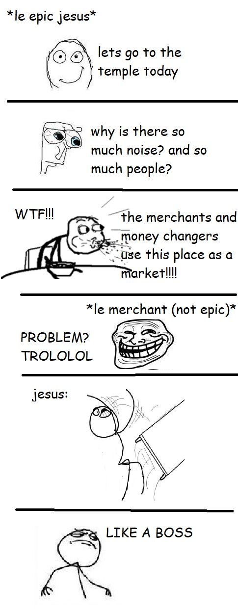 if this gets to front I will remake the entire bible in rage comic style