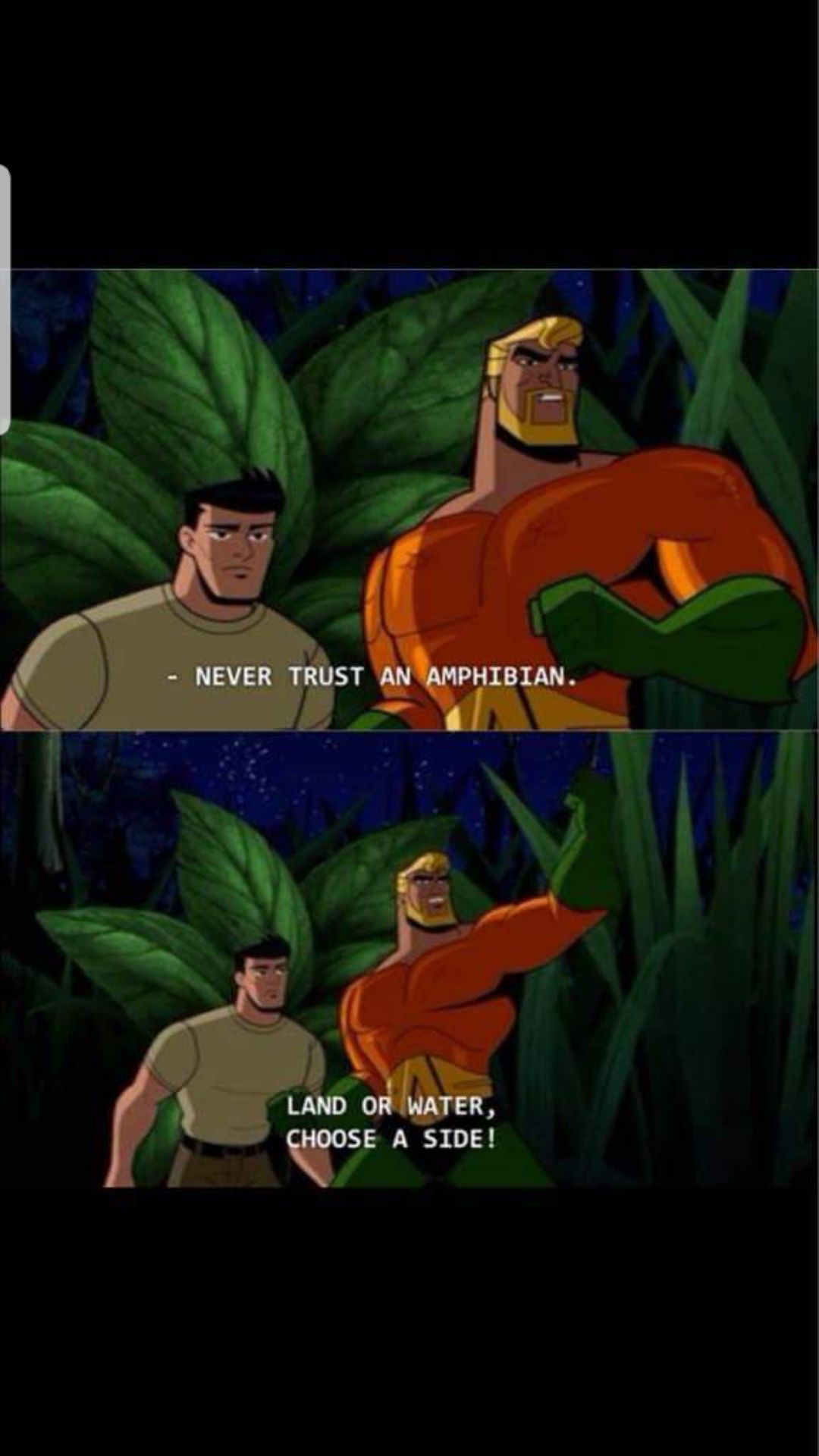 Aquaman doesn't trust frogs