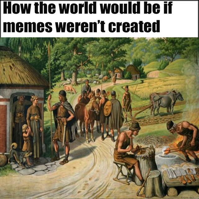 is it really a world if there are no memes?
