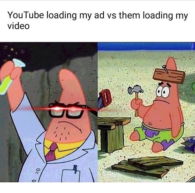 I use youtube only for tha ads anyway