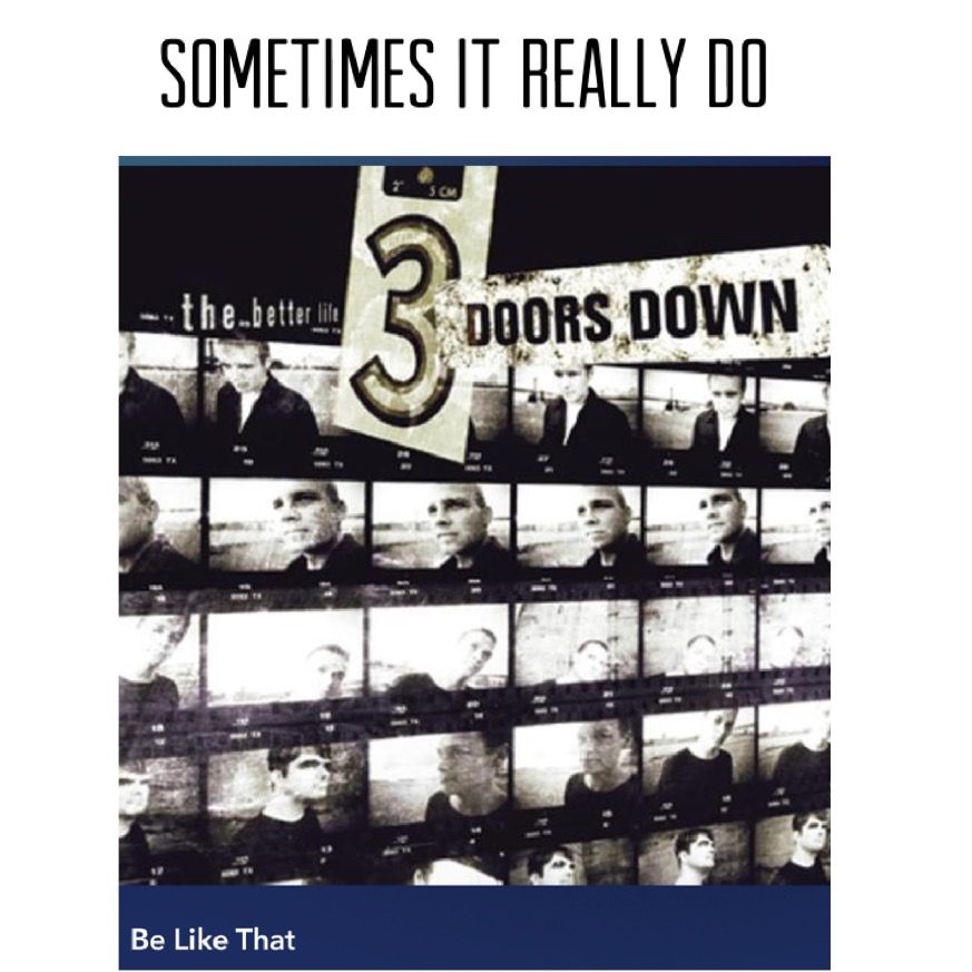 Even 3 doors down it really do.