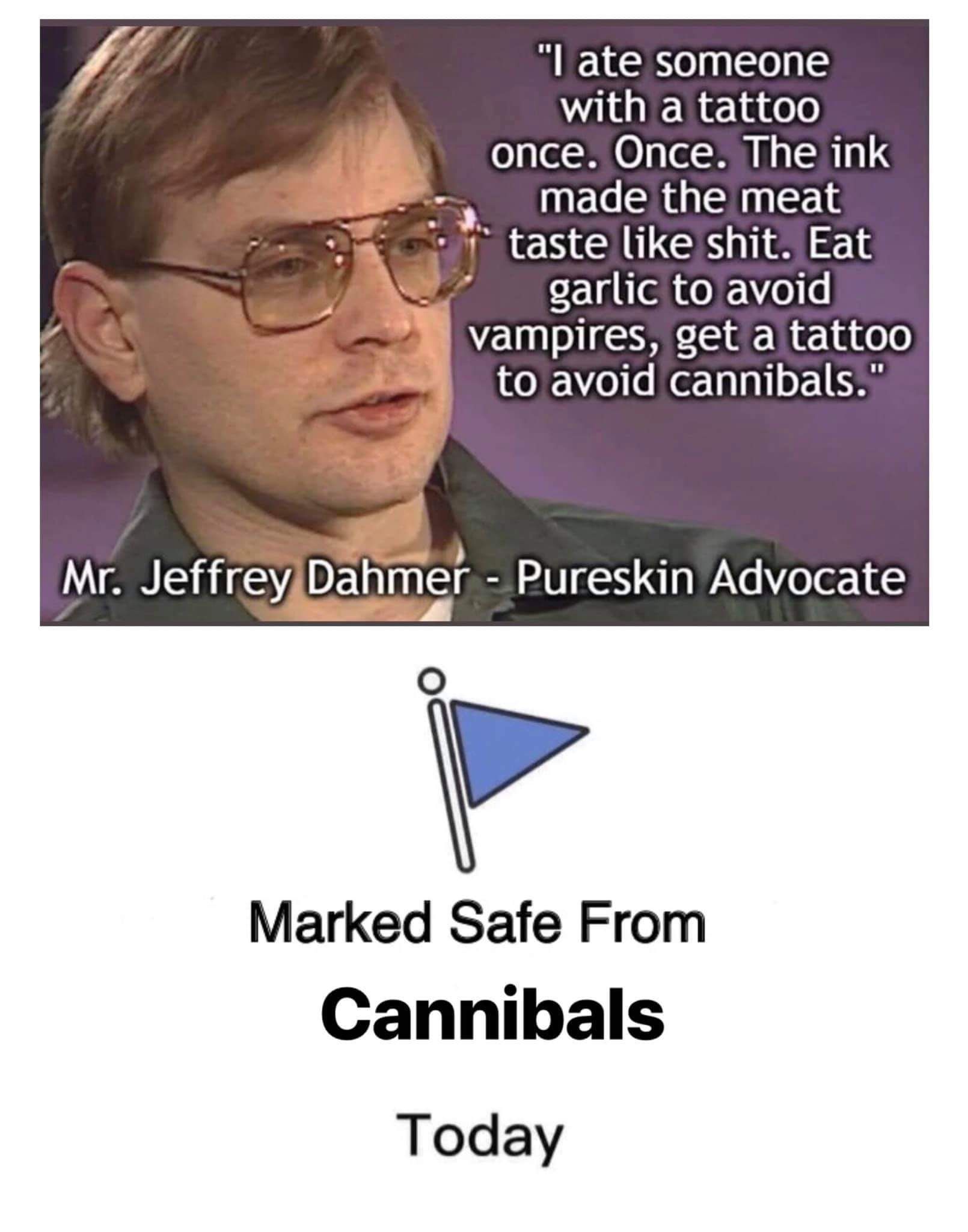 Avoid cannibals