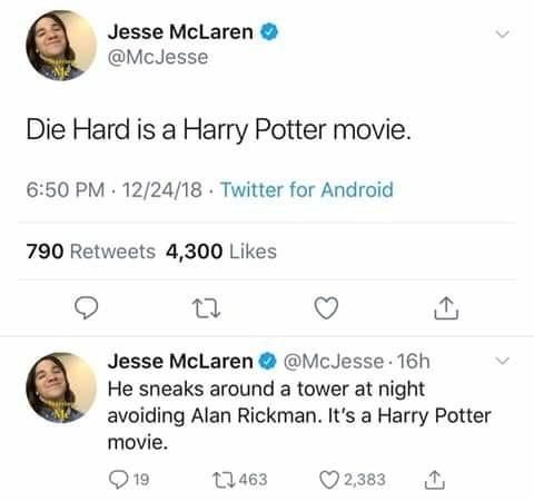 Die hard is a Harry Potter movie...