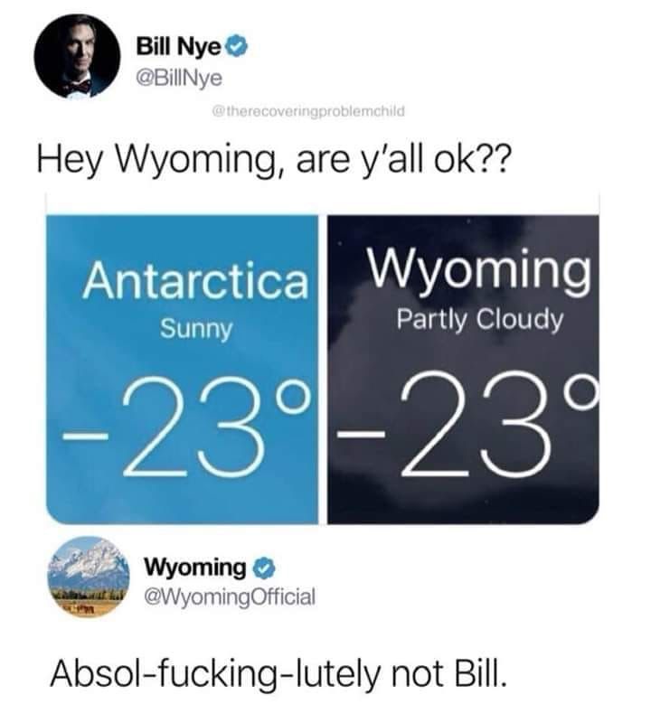 Bill Nye checking on WY