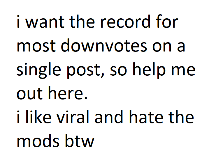 can this post get 200 downvotes?