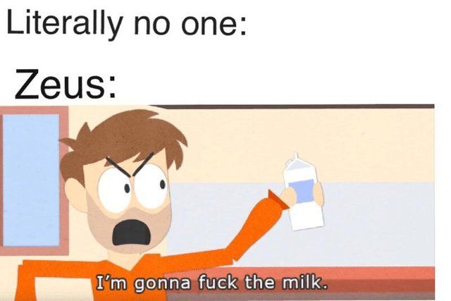 Zeus nibba be like