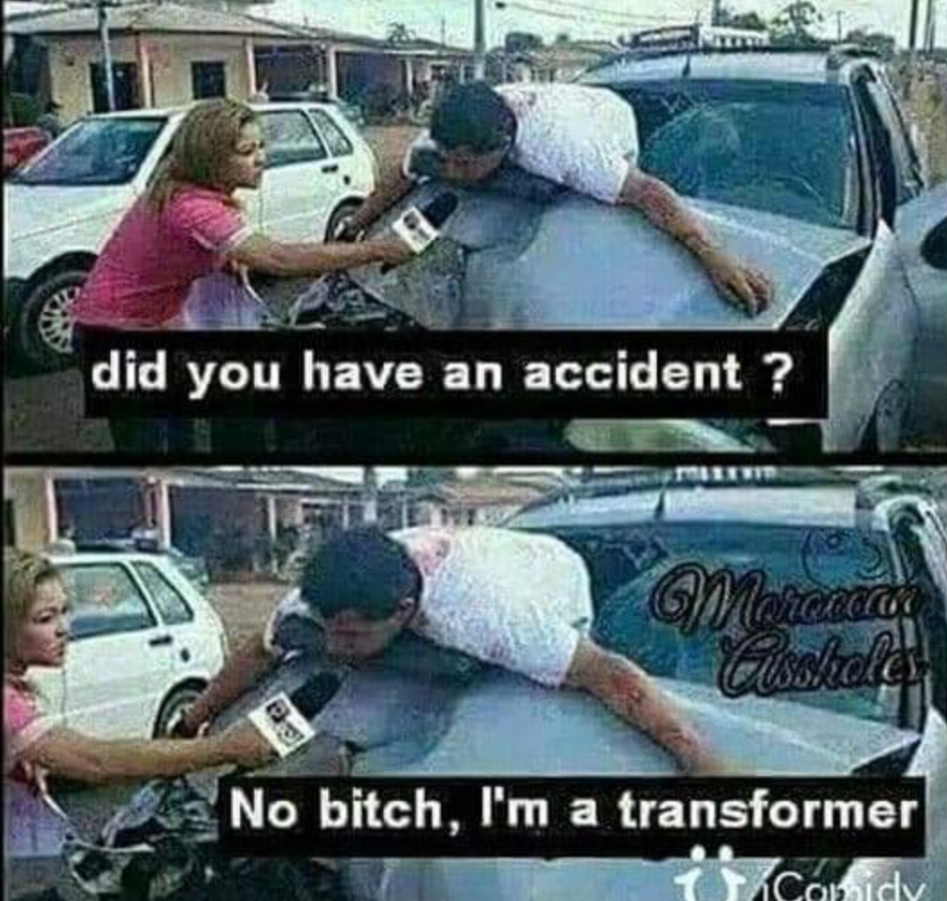 Did you have an accident?
