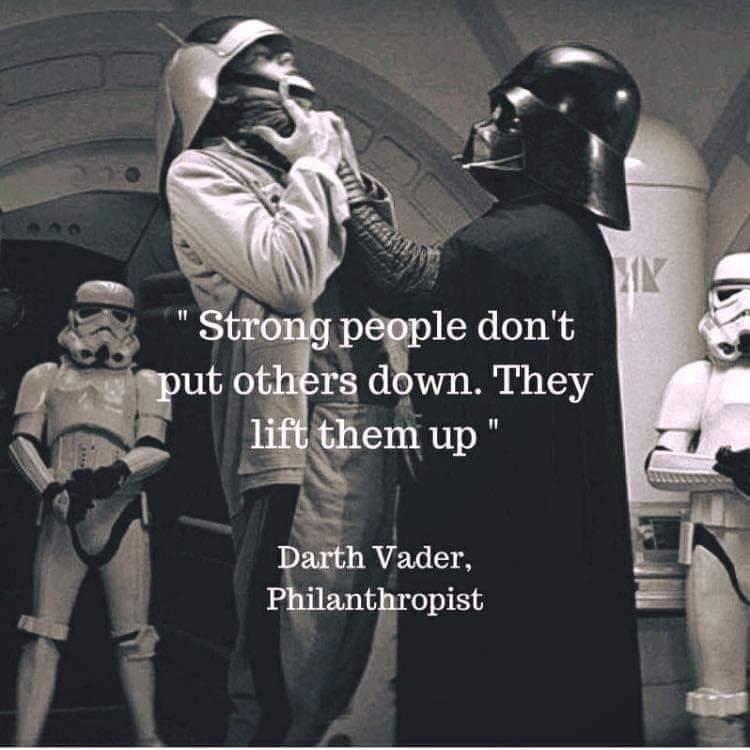 And that’s why Darth Vader was a good leader