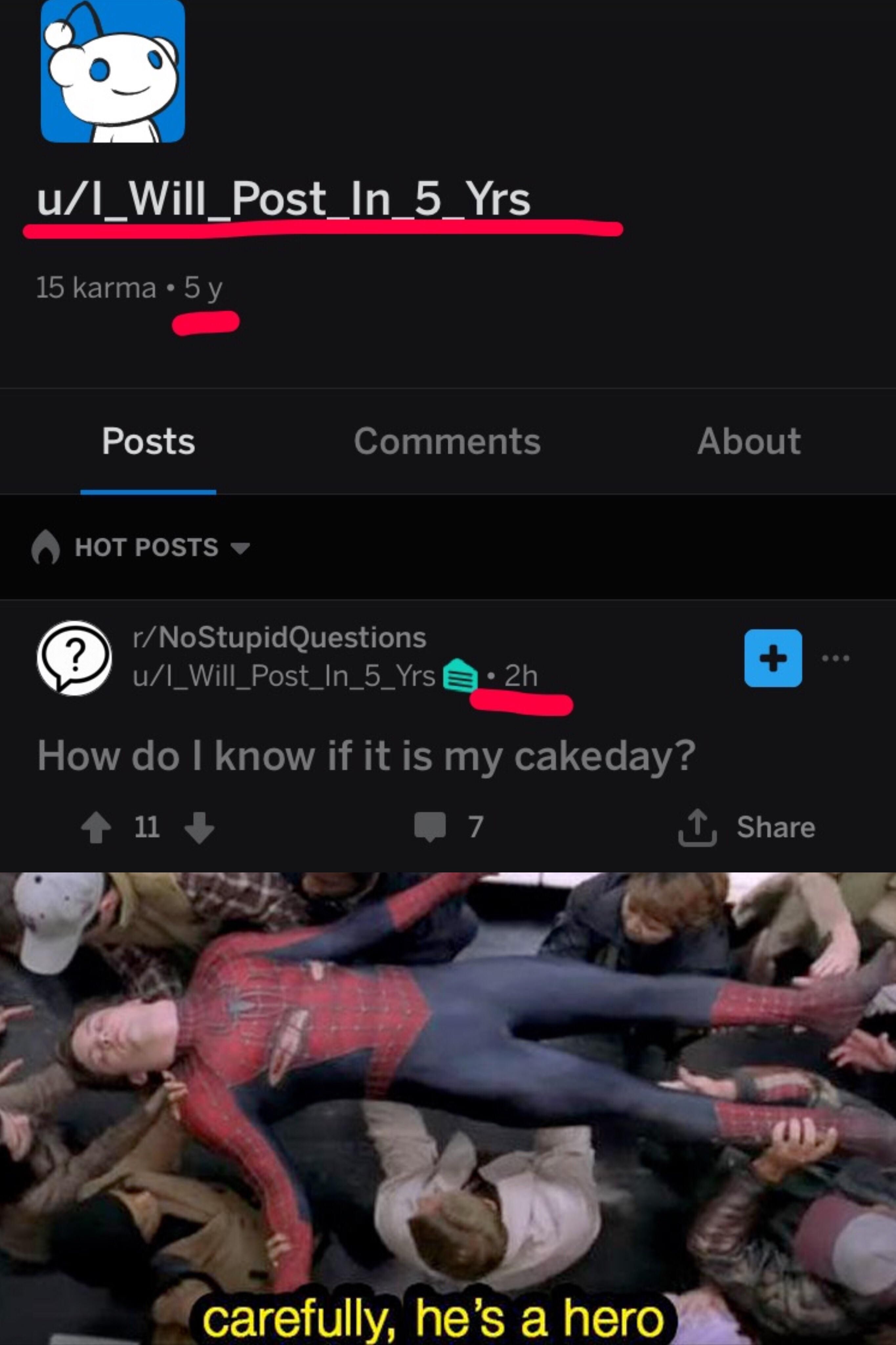 This guy made an account called I will post in 5 years, exactly 5 years ago. 5 years later he has finally made his first ever post!