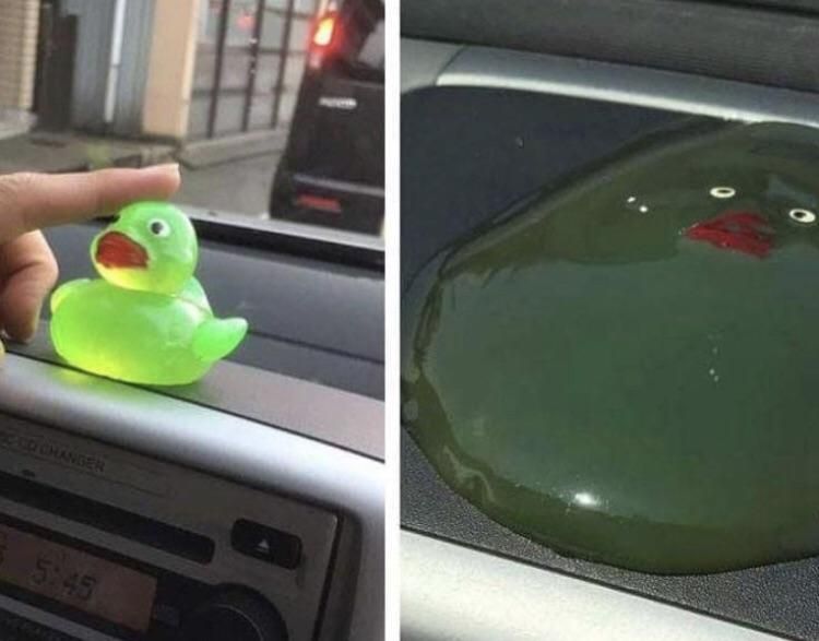 Leaving a rubber duck on your dashboard during one of the hottest days