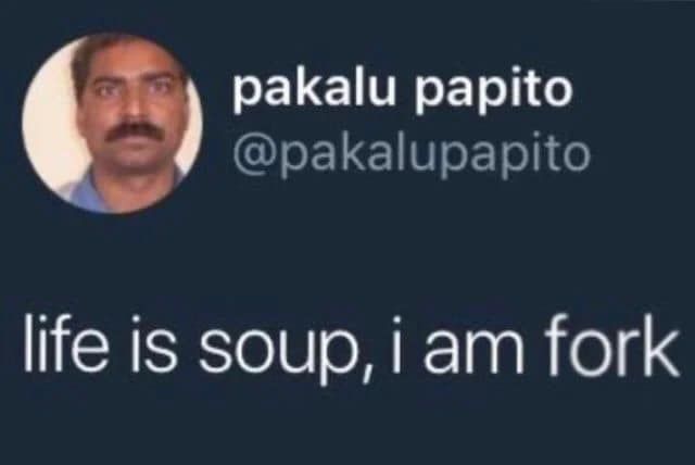 Life is soup