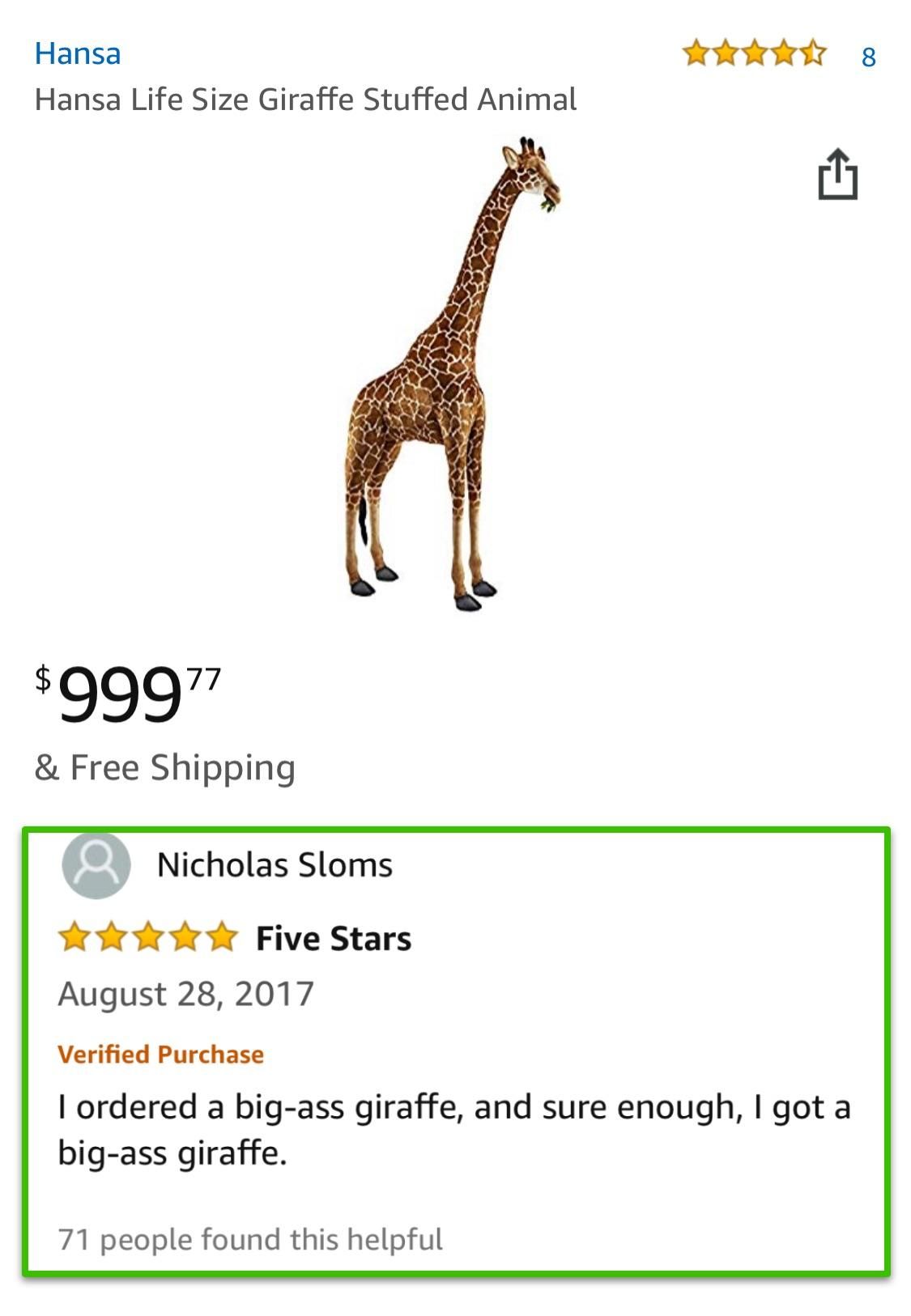 This review for a life-sized stuffed giraffe.