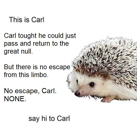 Carl cannot be let through, he cannot leave.