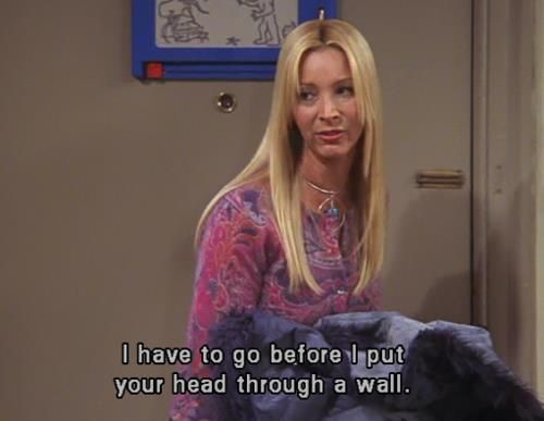 When someone pisses me off i'm like