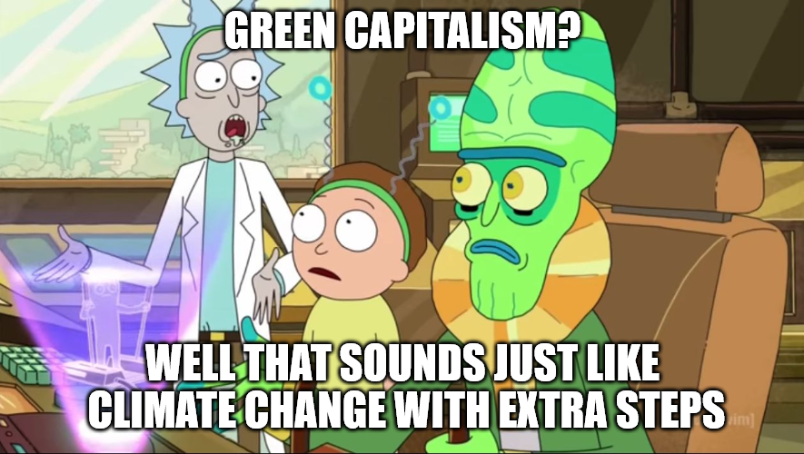 communism is greener, 'cause it fights overpopulation