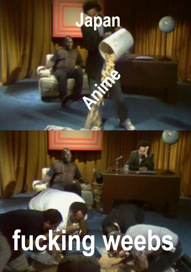 damn weebs