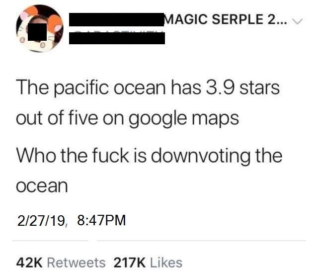 You know we're living in a strange time when even the ocean has haters
