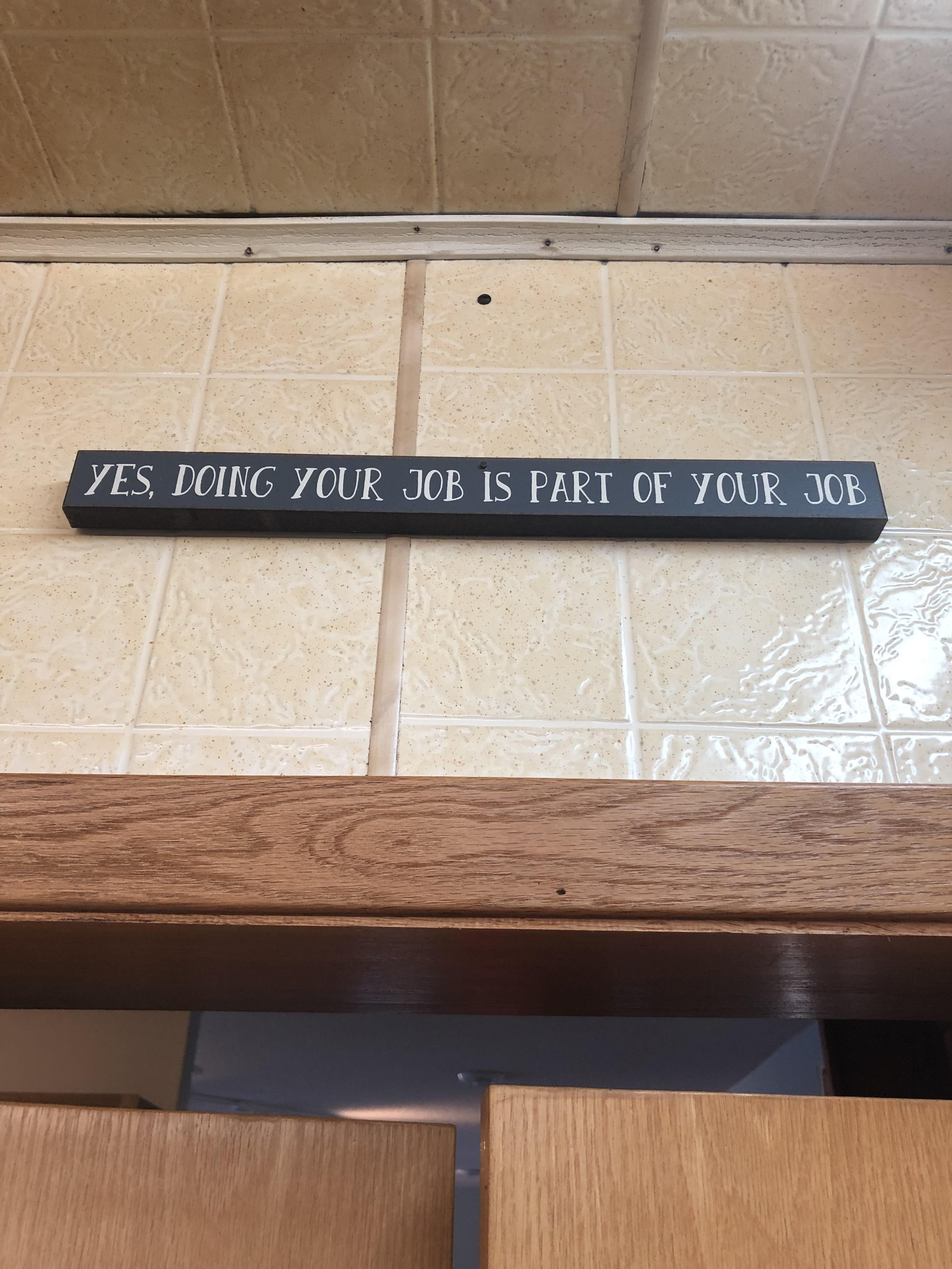 New sign above the kitchen doorway at my restaurant. Ha