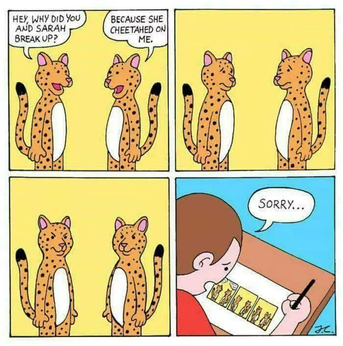 He was trying his best "Cheetahed"