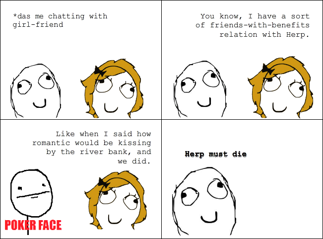 Not that I like her but yeah.
