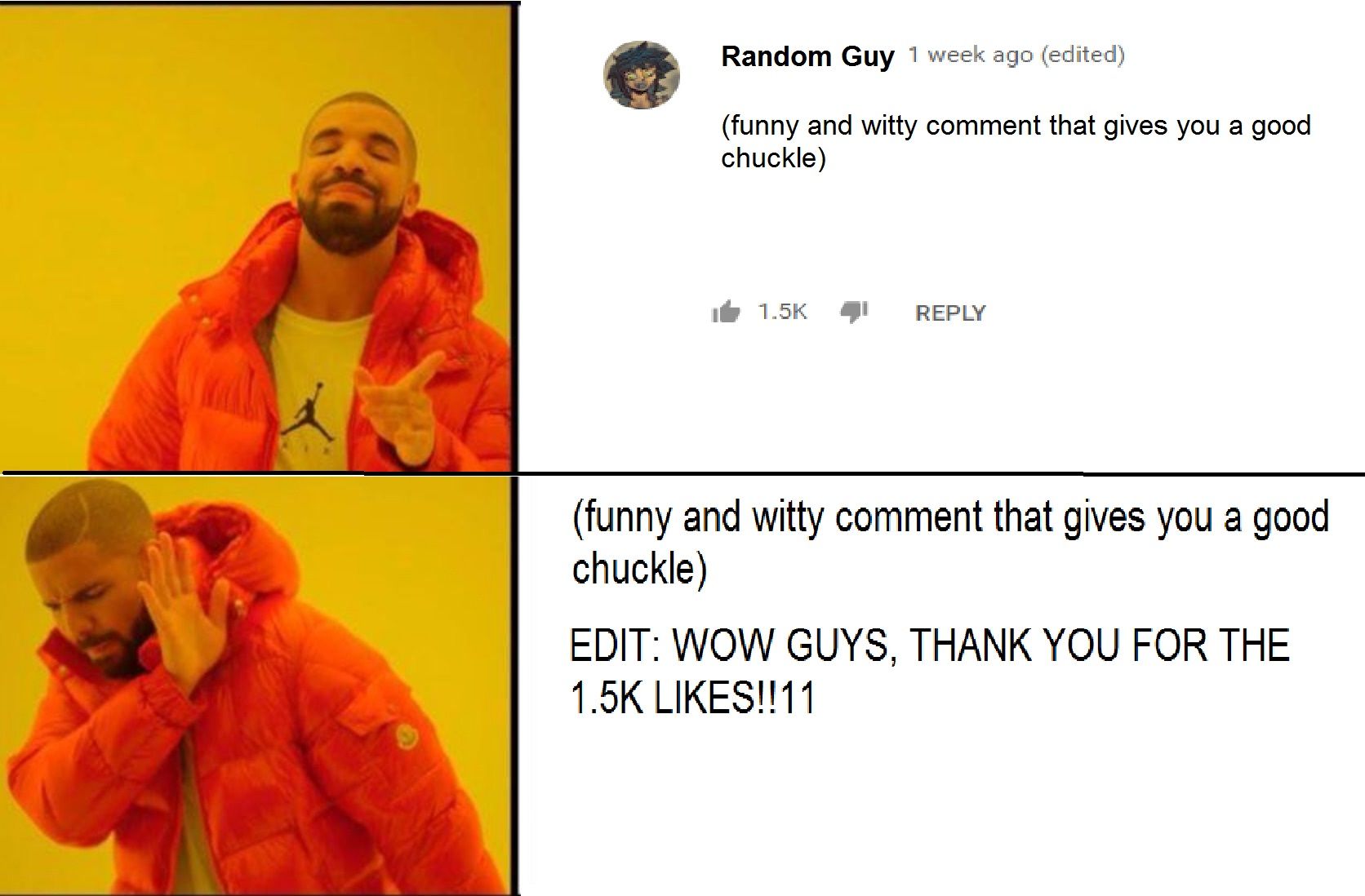 You're desperate for attention and now everyone knows it