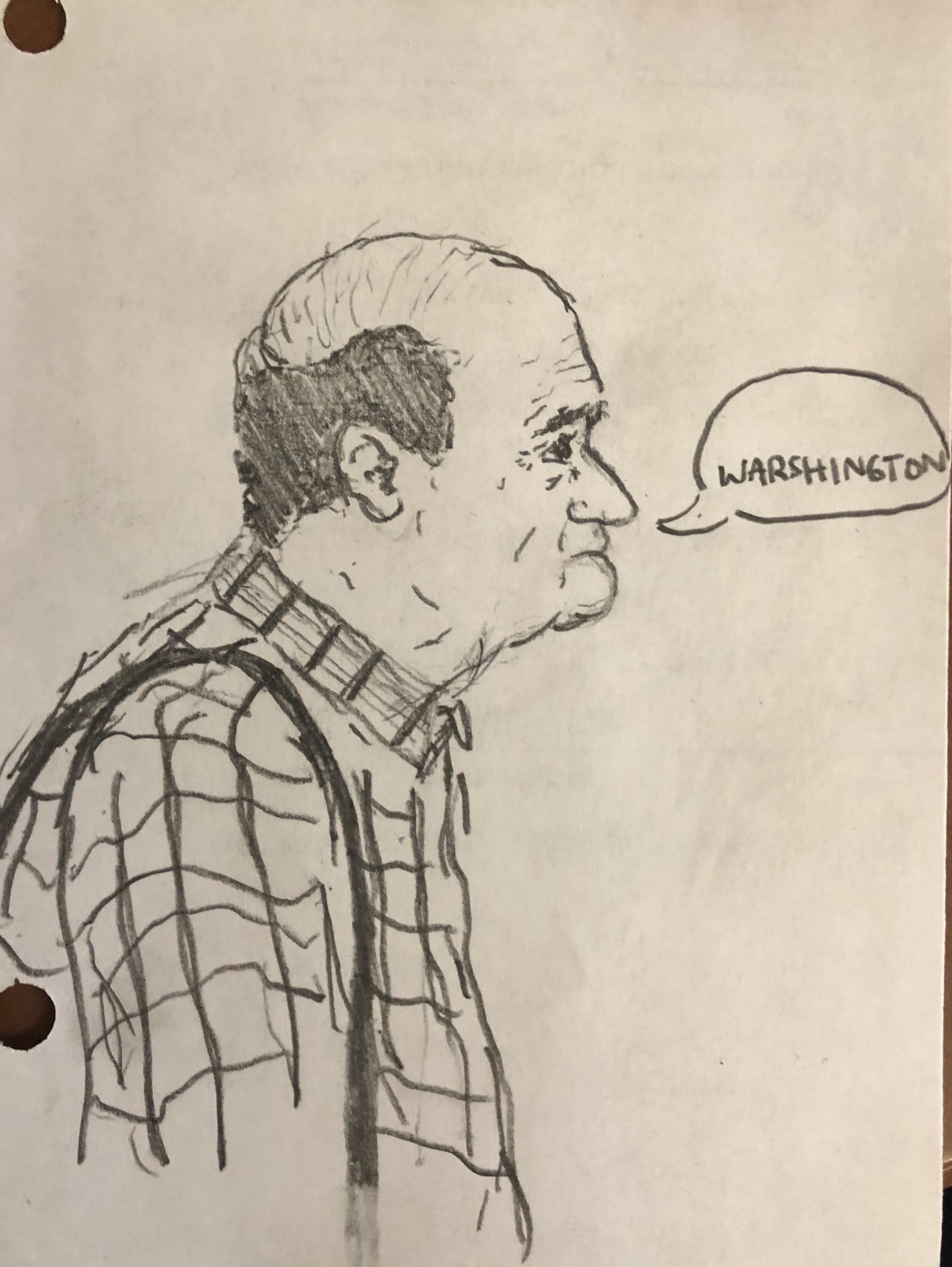 Friend at work challenged me to draw someone that looks like they would pronounce Washington like “warshington”. This is what I came up with:
