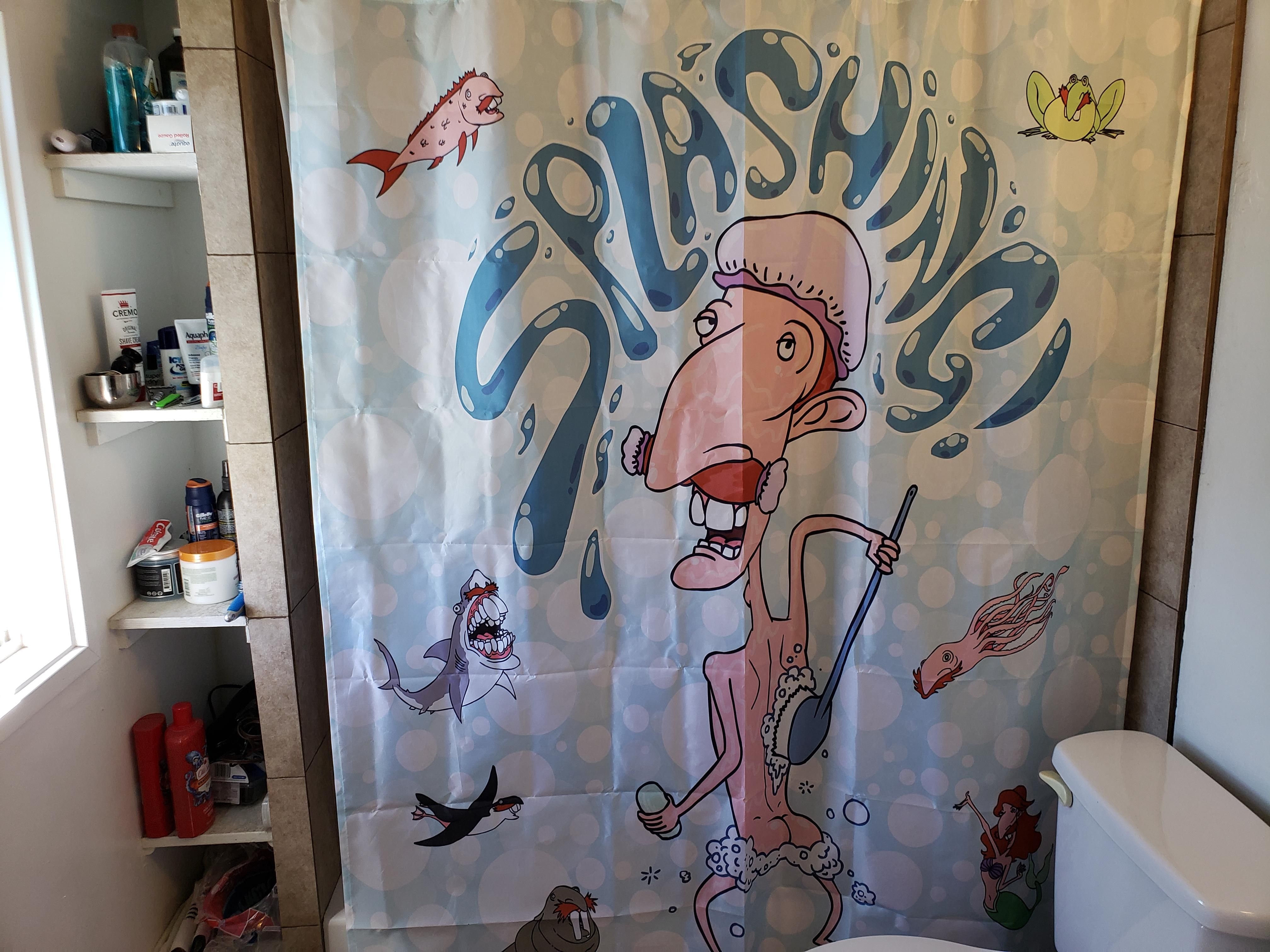Roommate told me he bought a new shower curtain. Couldn't be happier with his choice