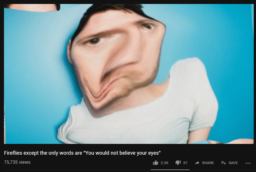 You would not believe your eyes / You would not believe your eyes