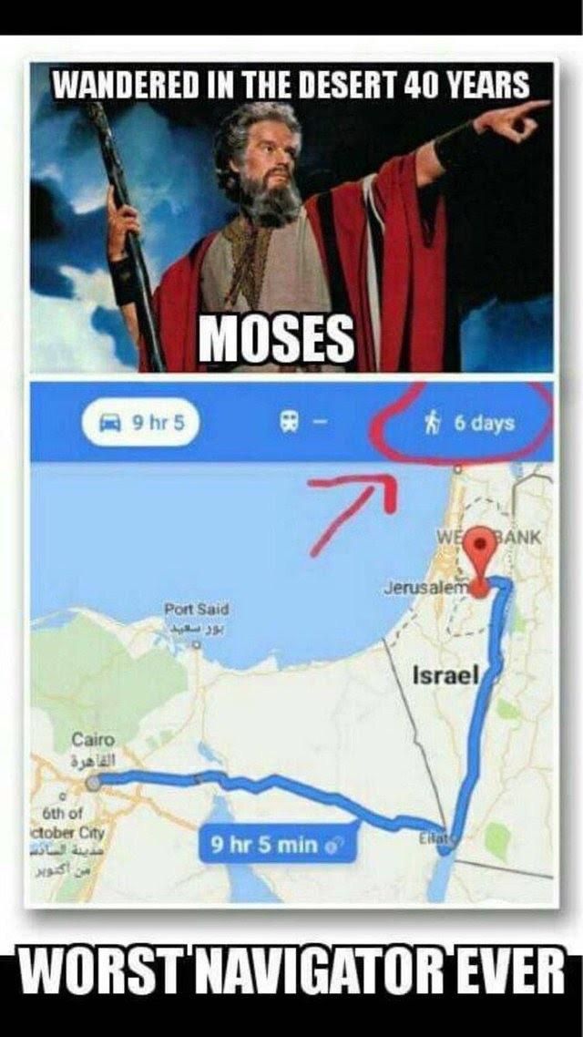Moses must have used apple maps.