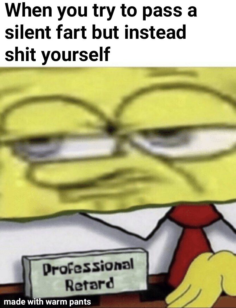 Shitted pants