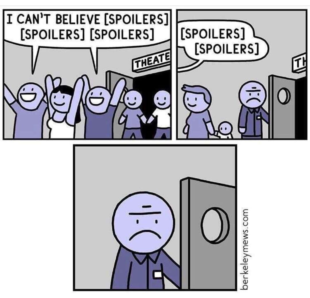 Don't be that guy to spoil movies!