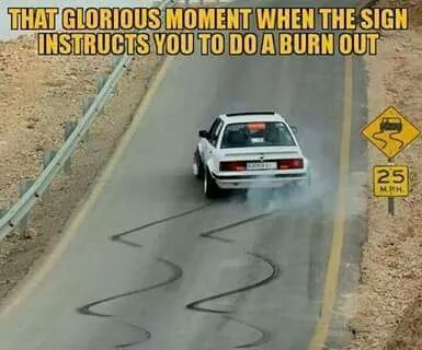 I never knew there were signs for burnouts!