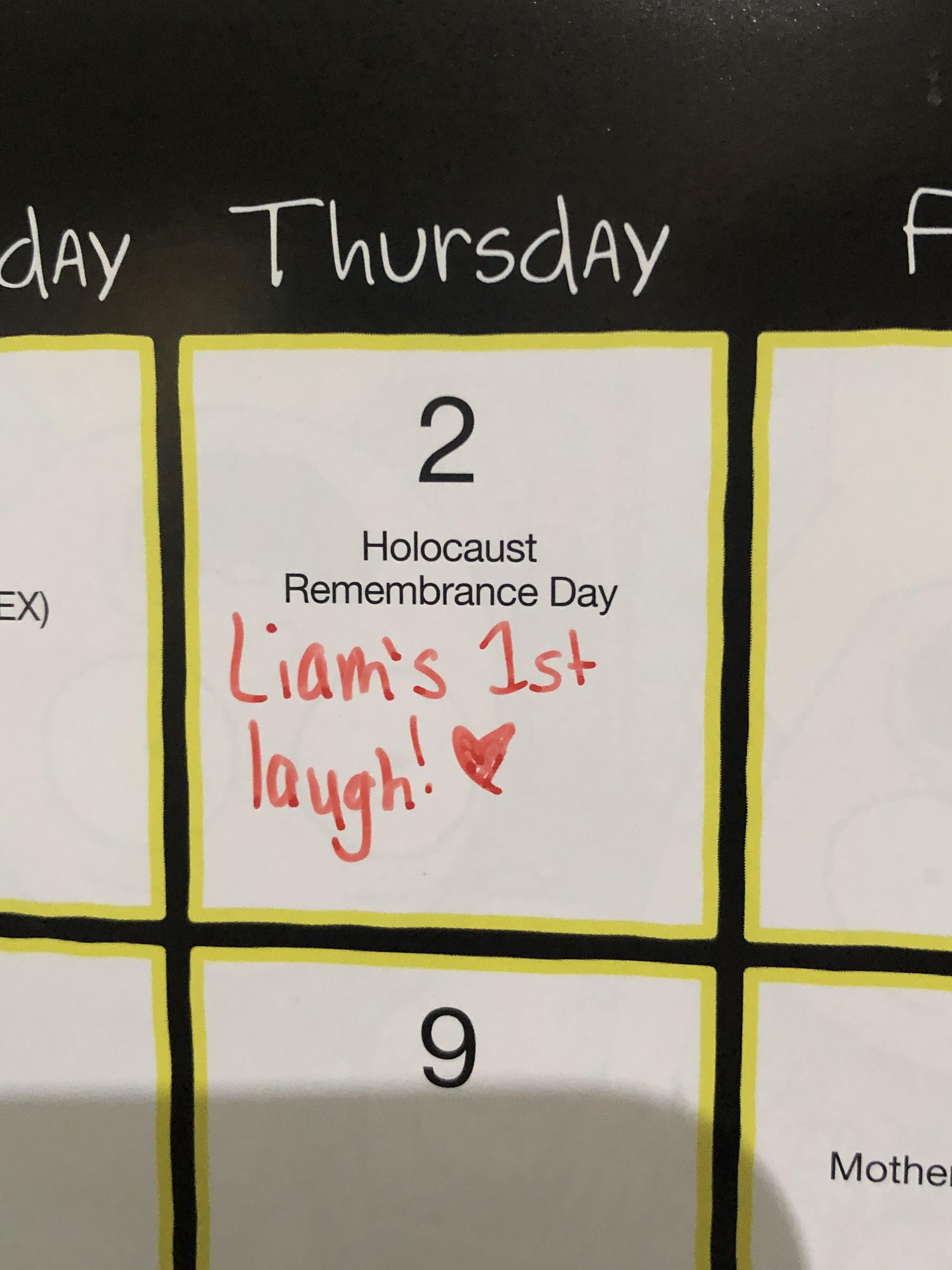 My son just turned a month old, and my wife has been keeping track of his firsts on our calendar. I just noticed this today.
