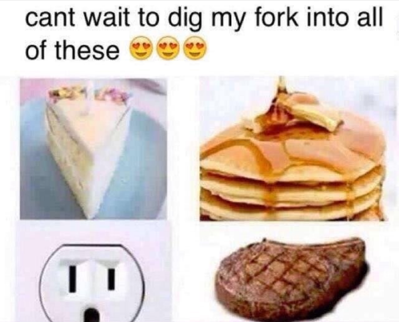 Dick in a pocket, fork in a socket