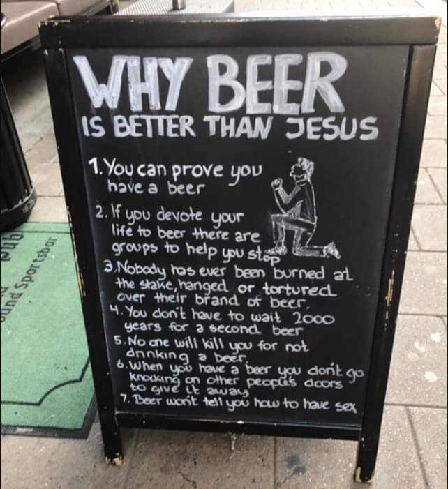 Beer is better than Jesus