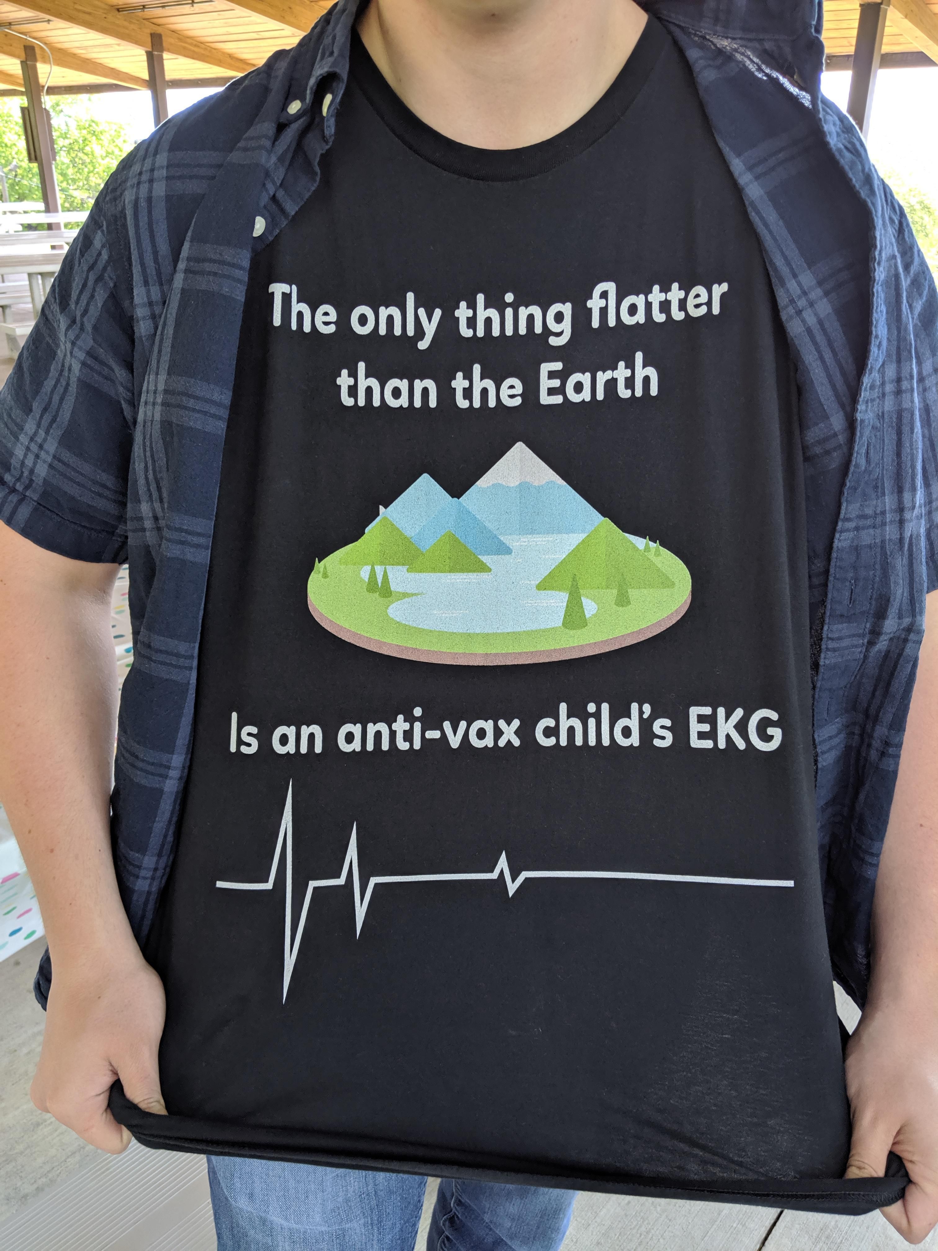Nephew's shirt at family party. I died. But not literally, because I'm vaccinated.