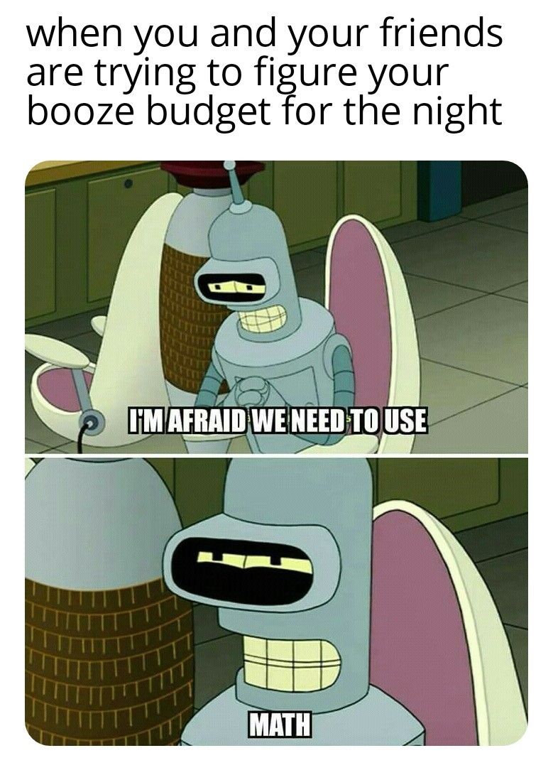 Just one though, we can't handle maths