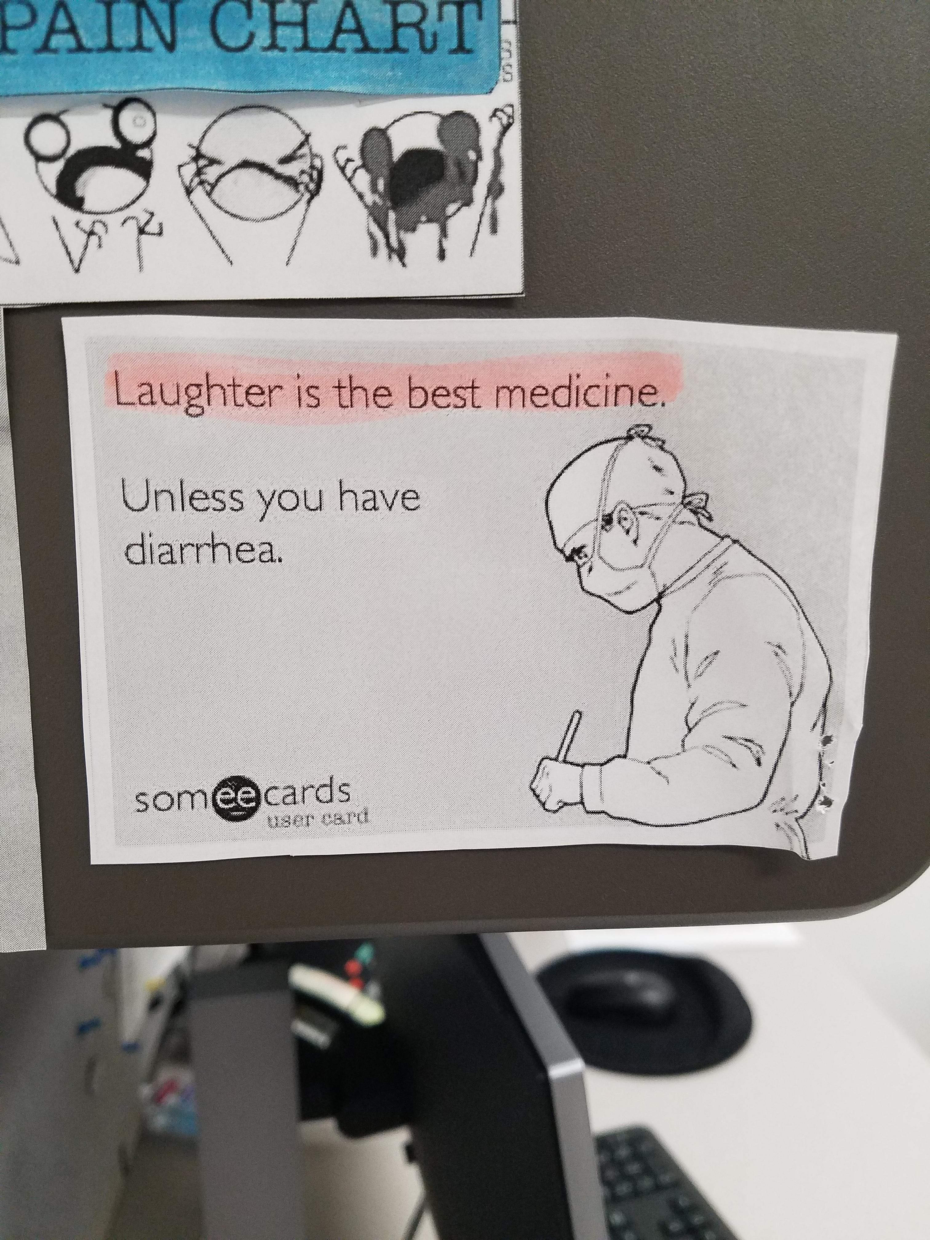 My gastroenterologists idea of humor